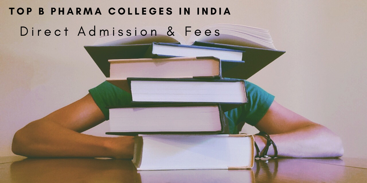 Top B Pharma Colleges in India, Direct Admission & Fees