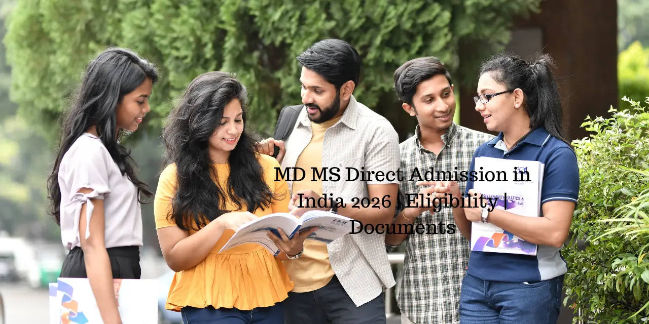 MD MS Direct Admission in India 2026-27 | Eligibility | Documents