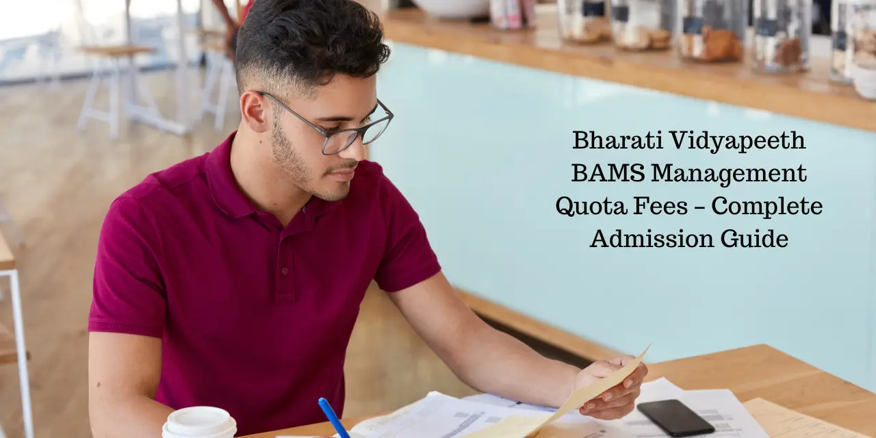 Bharati Vidyapeeth BAMS Management Quota Fees 2026 – Complete Admission Guide