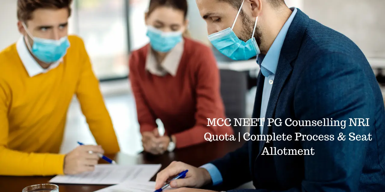 MCC NEET PG Counselling NRI Quota 2026 | Complete Process & Seat Allotment